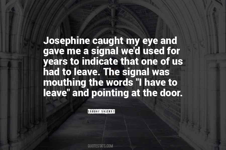 Quotes About Josephine #647381