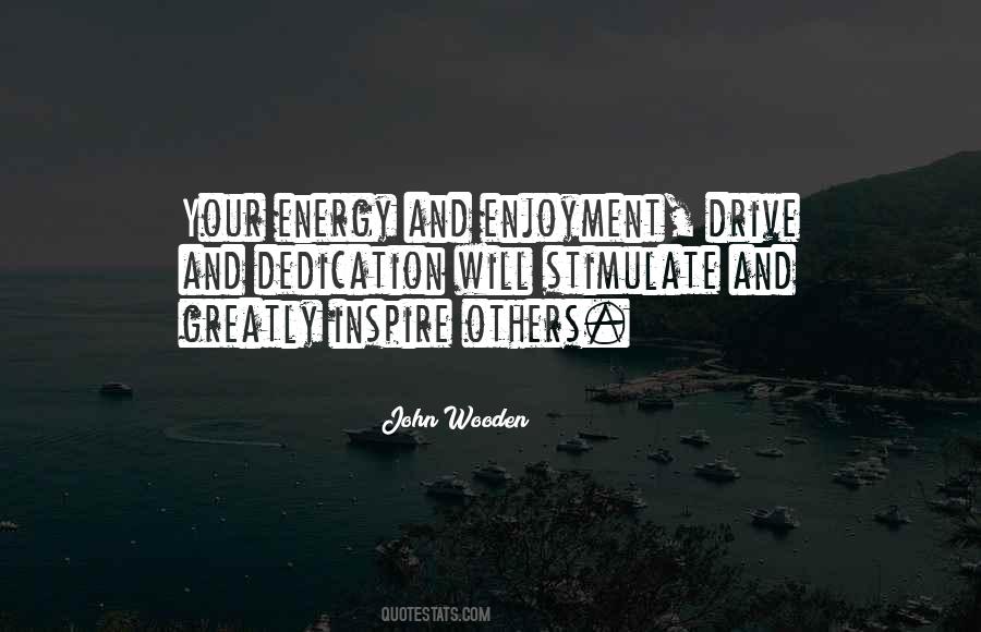 Quotes About Energy And Drive #518539