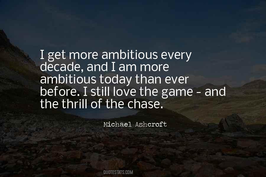 Quotes About The Thrill Of The Chase #1782607