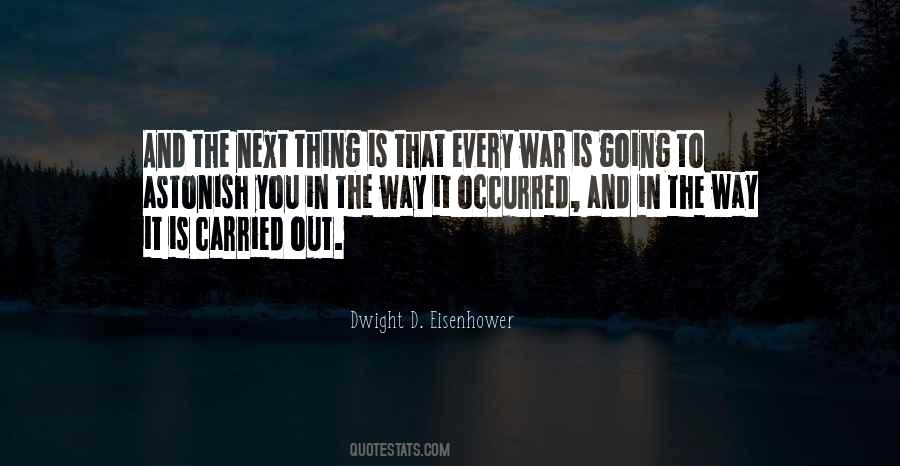 Dwight D Eisenhower War Quotes #1259958