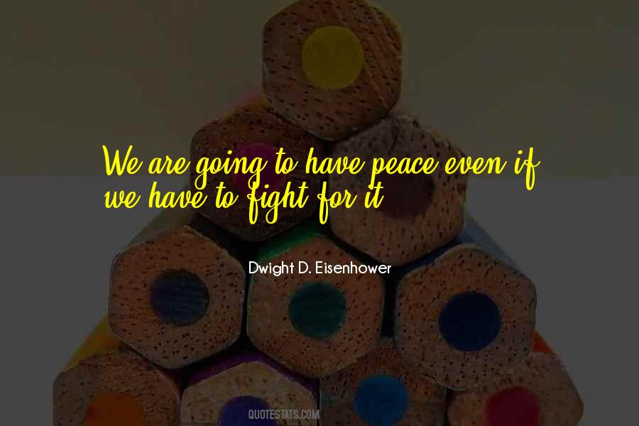 Dwight D Eisenhower War Quotes #1347249