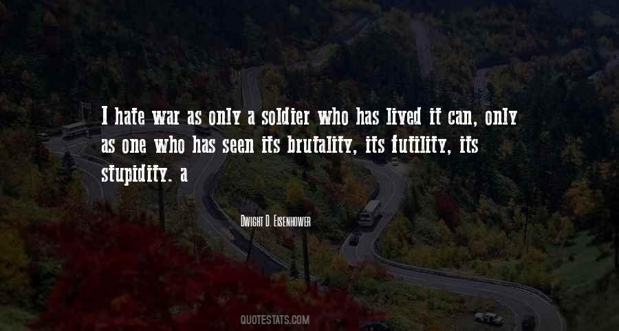 Dwight D Eisenhower War Quotes #376124