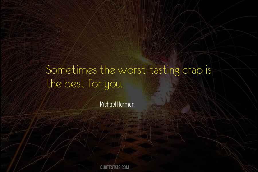 I Am At My Worst Quotes #37178