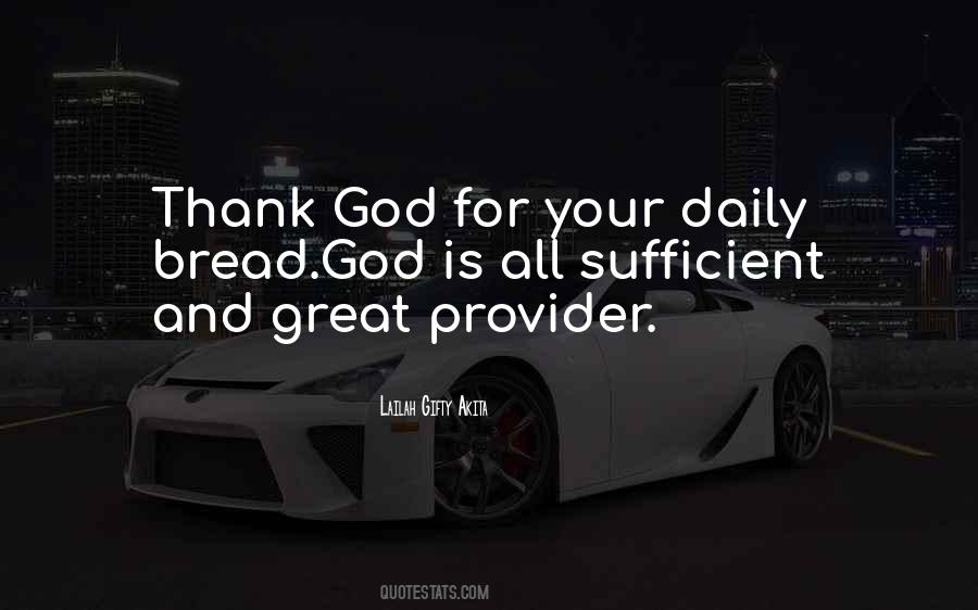 Thank God For What We Have Quotes #175925