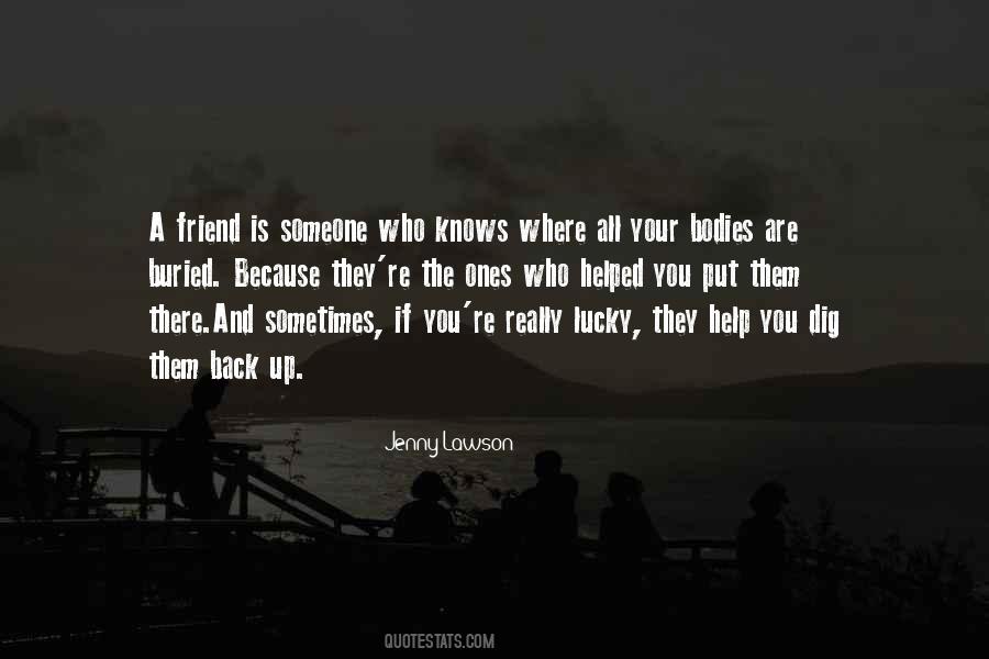 Who Helped You Quotes #587858