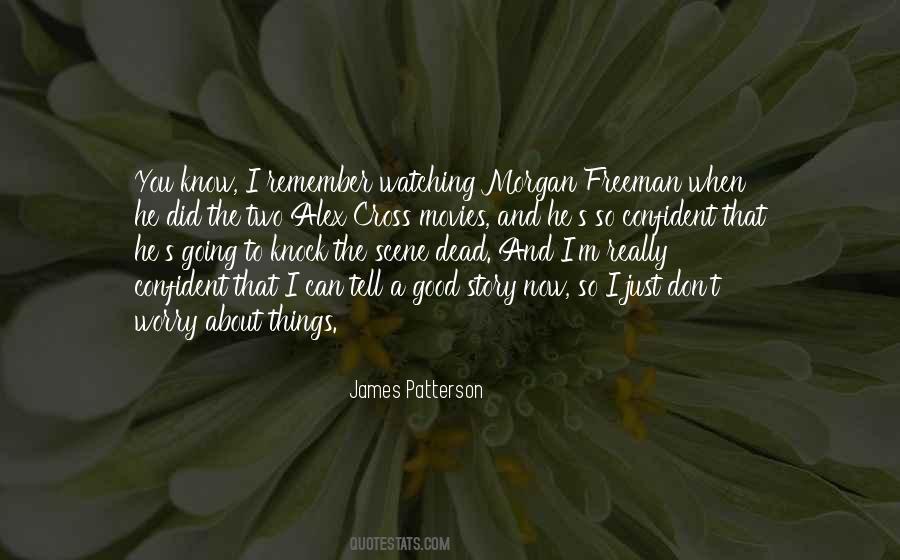 Morgan Freeman Movies Quotes #1295111