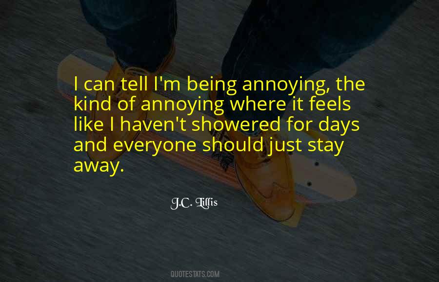 I Should Stay Away Quotes #1298276