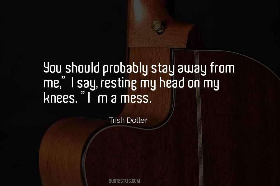 I Should Stay Away Quotes #248387