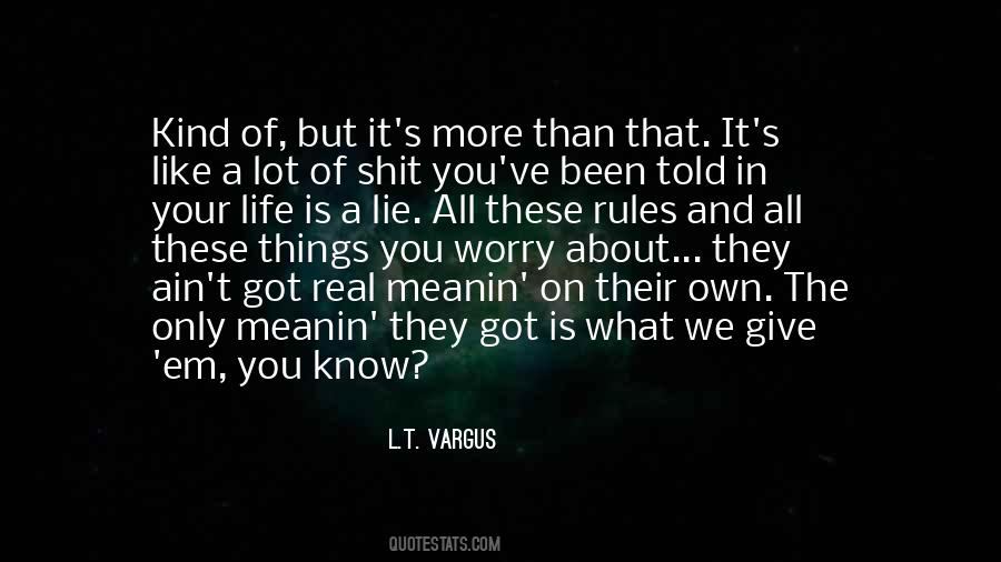 Quotes About Life And Lie #94141