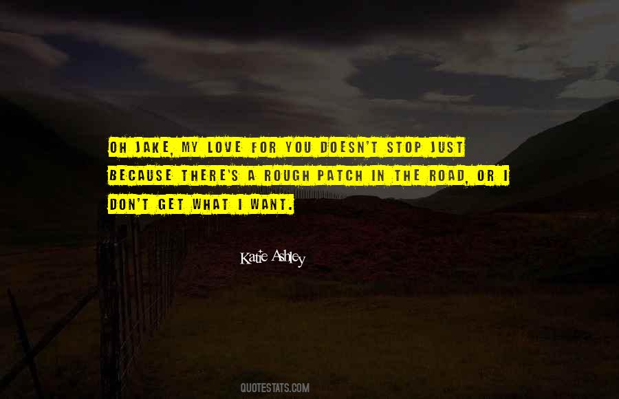 When The Road Is Rough Quotes #1010380