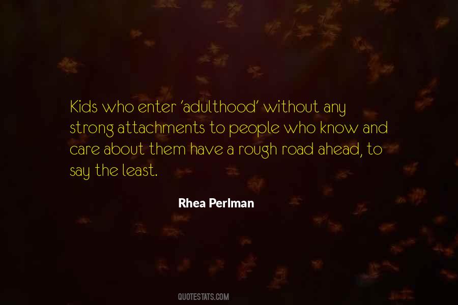 When The Road Is Rough Quotes #1058478