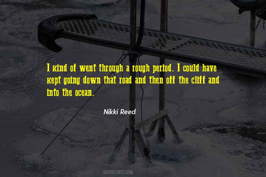 When The Road Is Rough Quotes #1342522