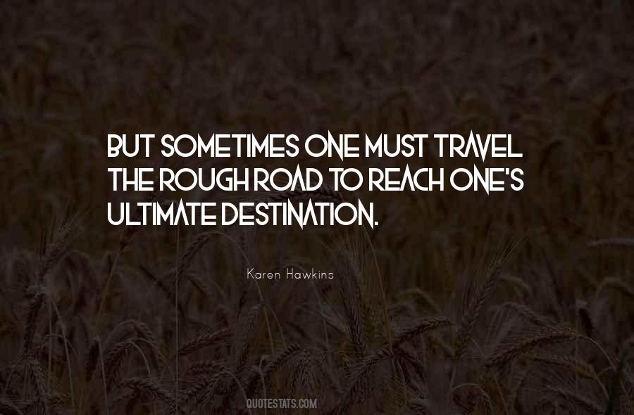 When The Road Is Rough Quotes #643431