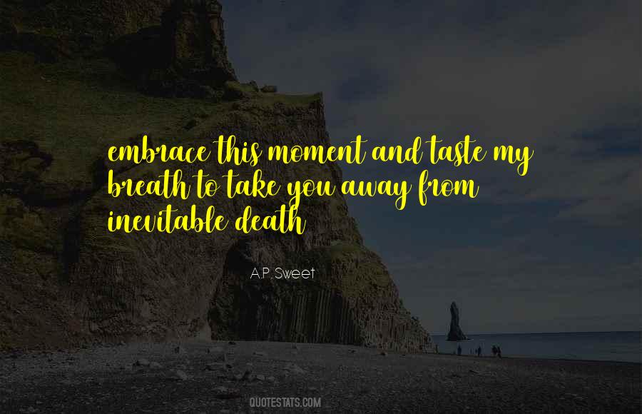 Death Take Me Away Quotes #3783