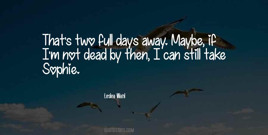 Death Take Me Away Quotes #978150