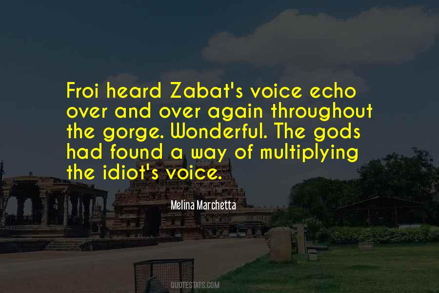 Be The Voice Not The Echo Quotes #905284