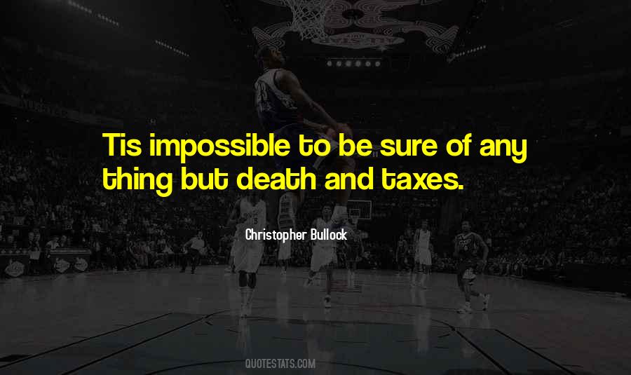 Death Taxes Quotes #1516433