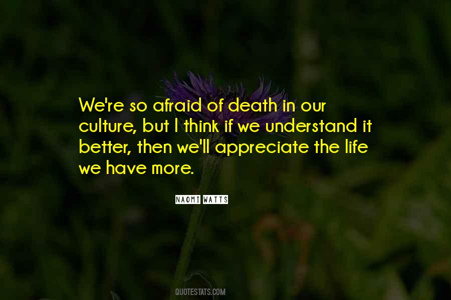 Death To Appreciate Life Quotes #829424