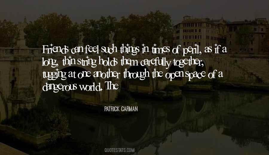 Theres No Friends In This World Quotes #169433