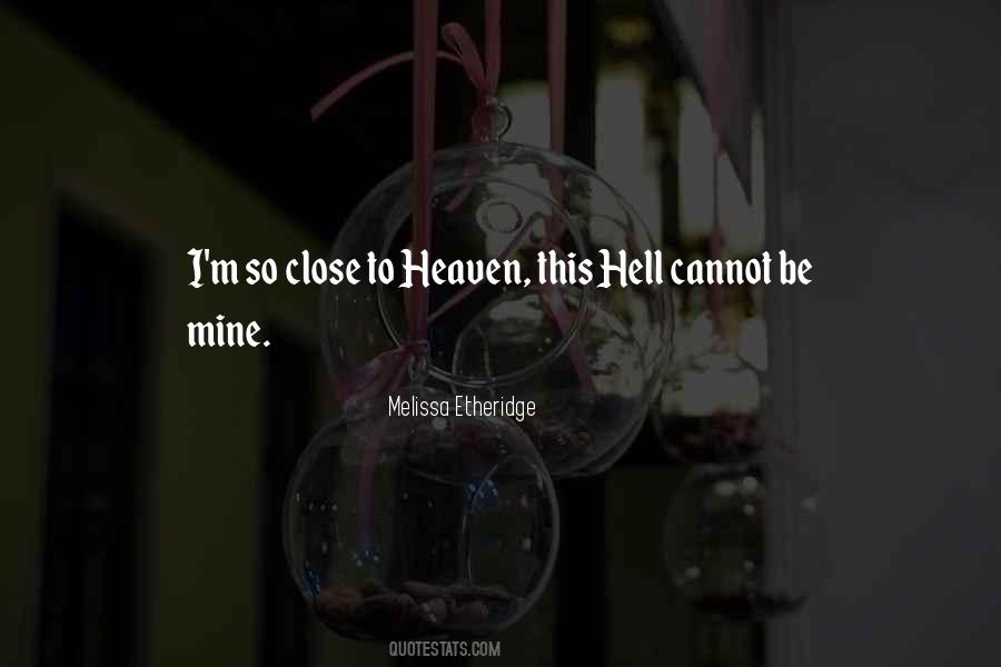 Hell To Heaven Quotes #217902