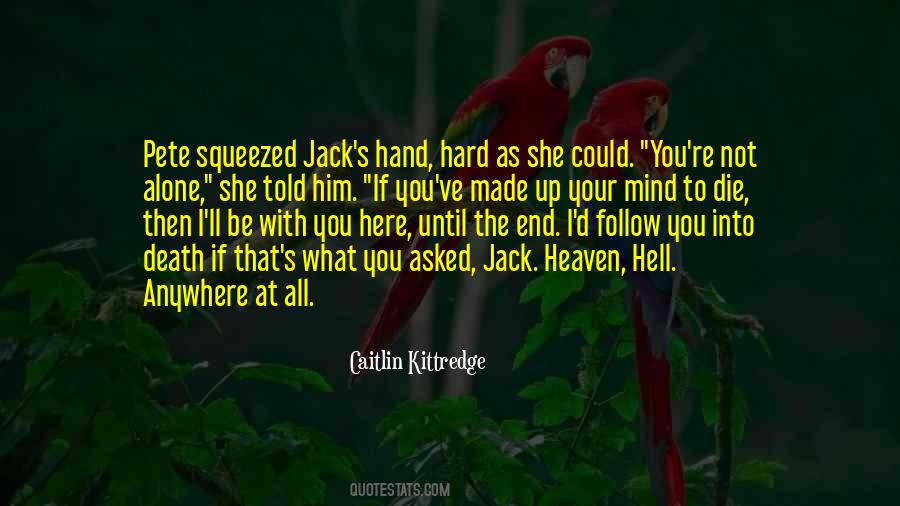 Hell To Heaven Quotes #251687
