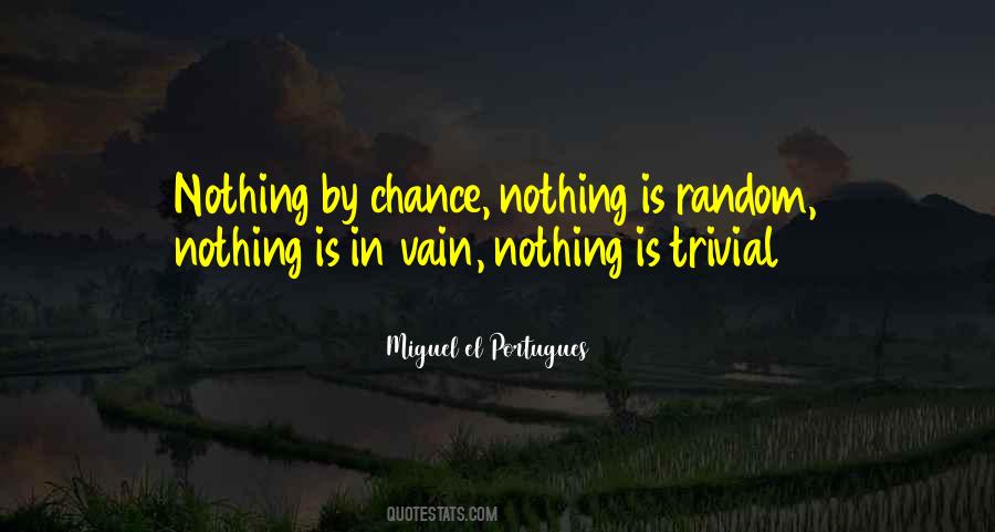 Nothing Is Random Quotes #1086739