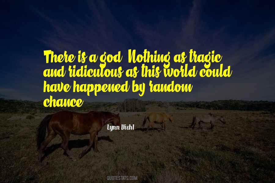 Nothing Is Random Quotes #1201661