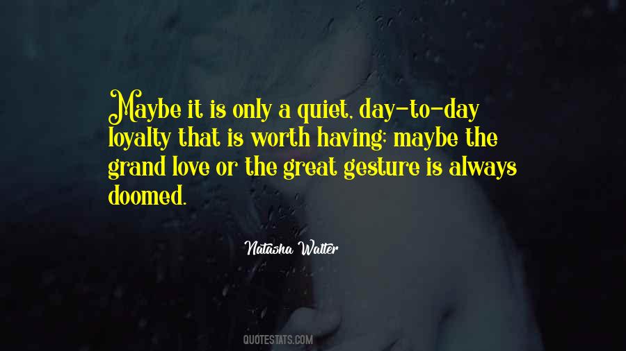 Great Loyalty Quotes #1651152