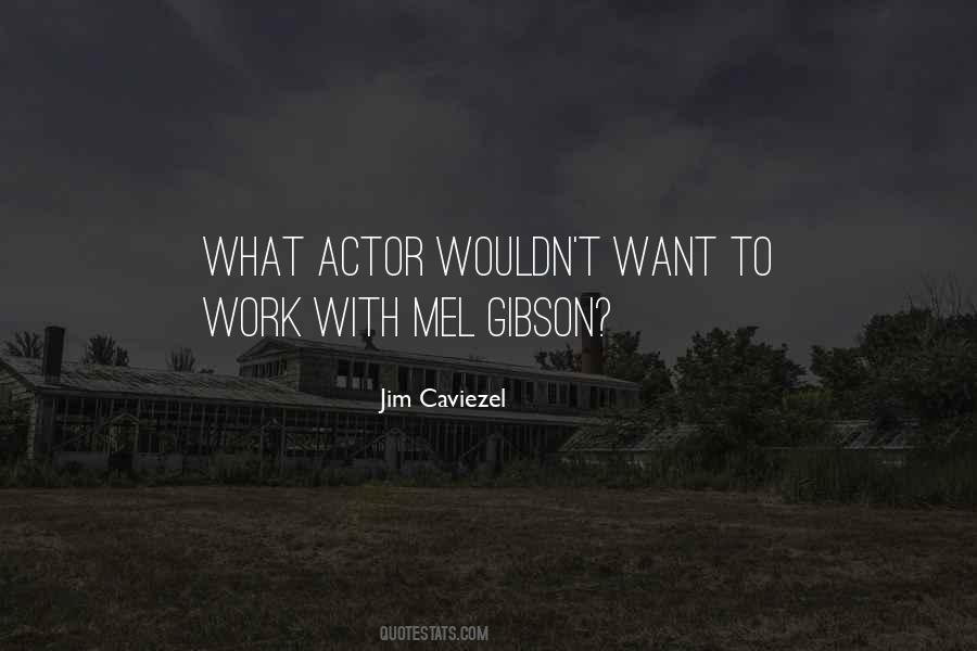 Best Mel Gibson Quotes #1364695