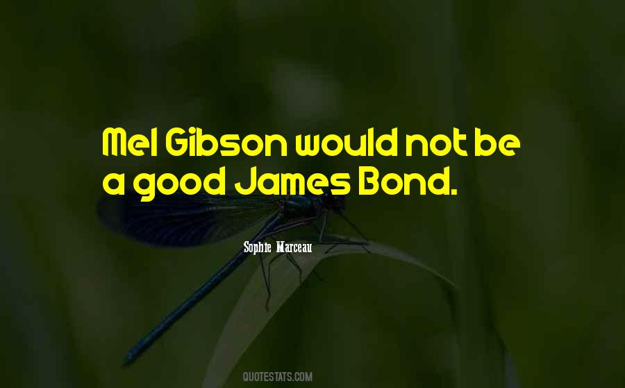 Best Mel Gibson Quotes #1596340