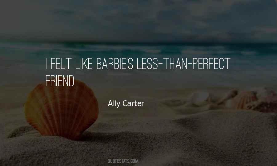 Not A Perfect Friend Quotes #241315