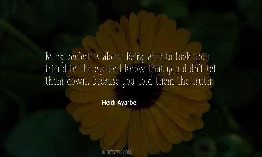 Not A Perfect Friend Quotes #459195