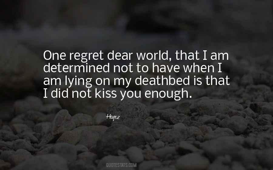 Deathbed Regret Quotes #353684