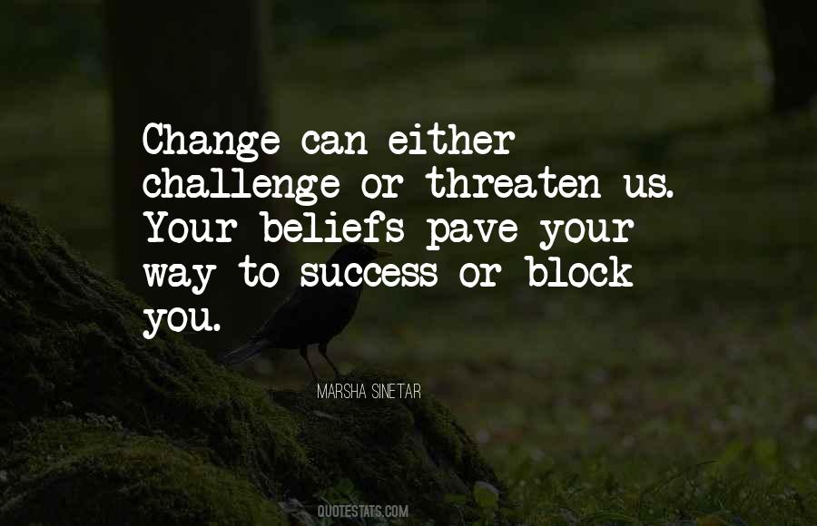 Challenge To Change Quotes #1330172