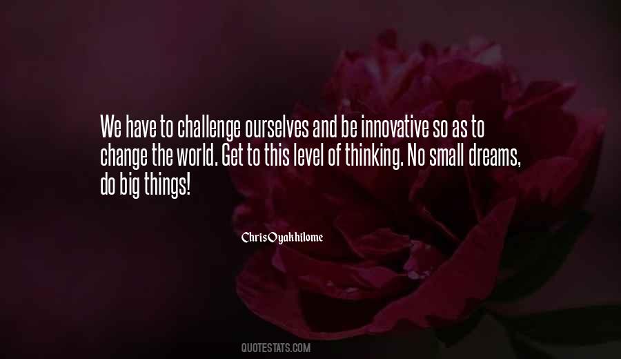 Challenge To Change Quotes #549020