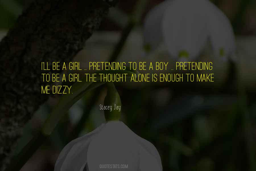 Be A Girl Quotes #1008943