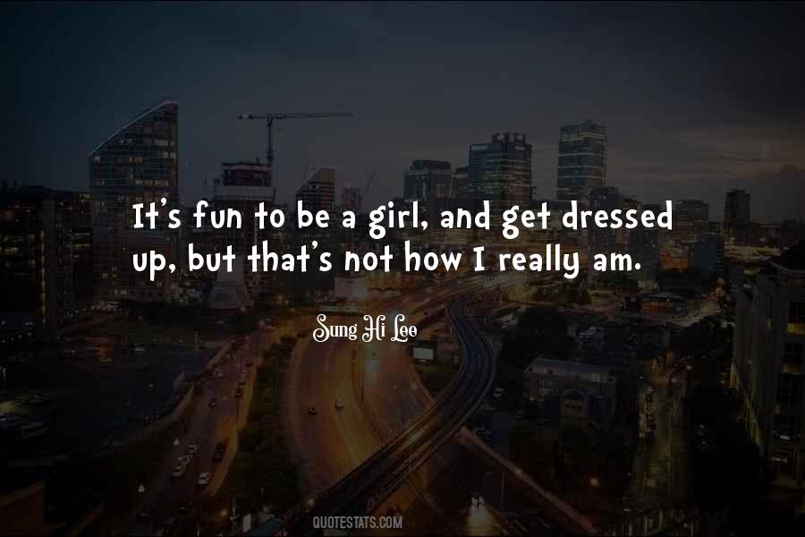 Be A Girl Quotes #964524