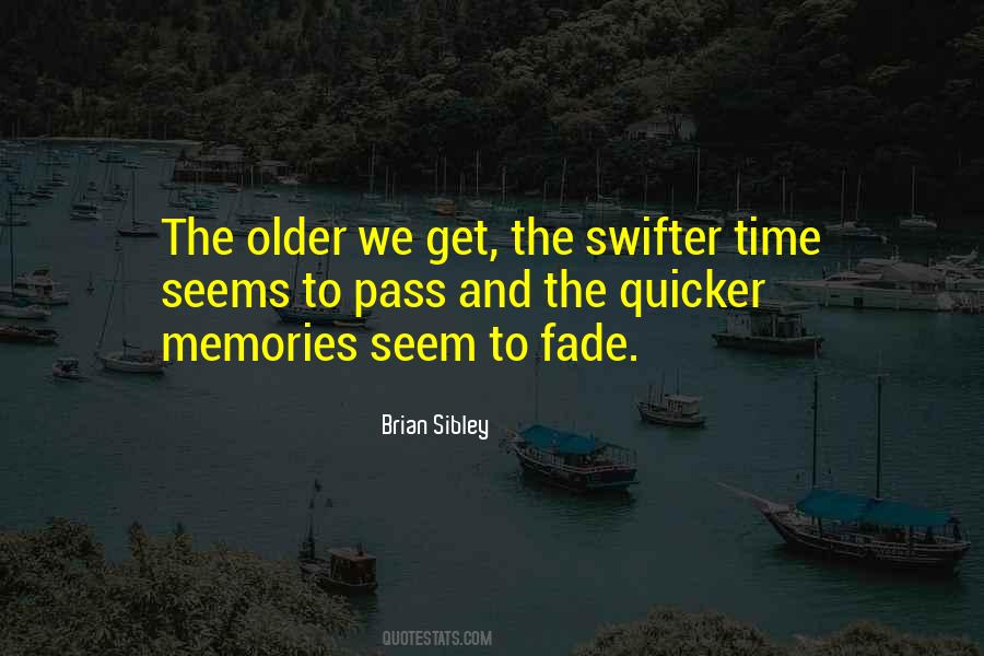 Memories Fade With Time Quotes #1237554