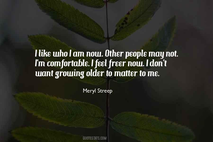 I Like Who I Am Quotes #1158600