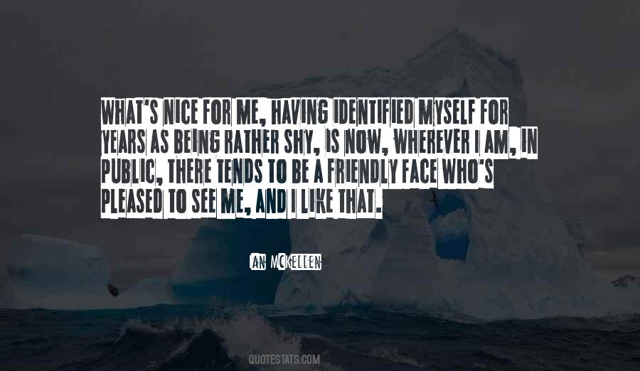 I Like Who I Am Quotes #177502