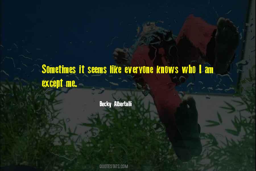 I Like Who I Am Quotes #96485