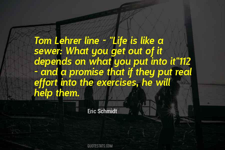 You Get Out Of Life What You Put Into It Quotes #241476
