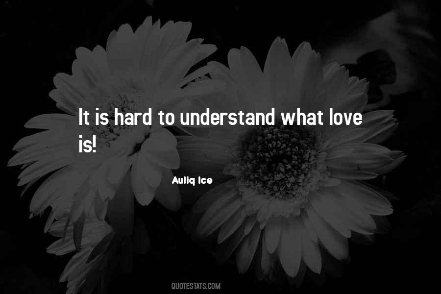 To Understand Love Quotes #868937