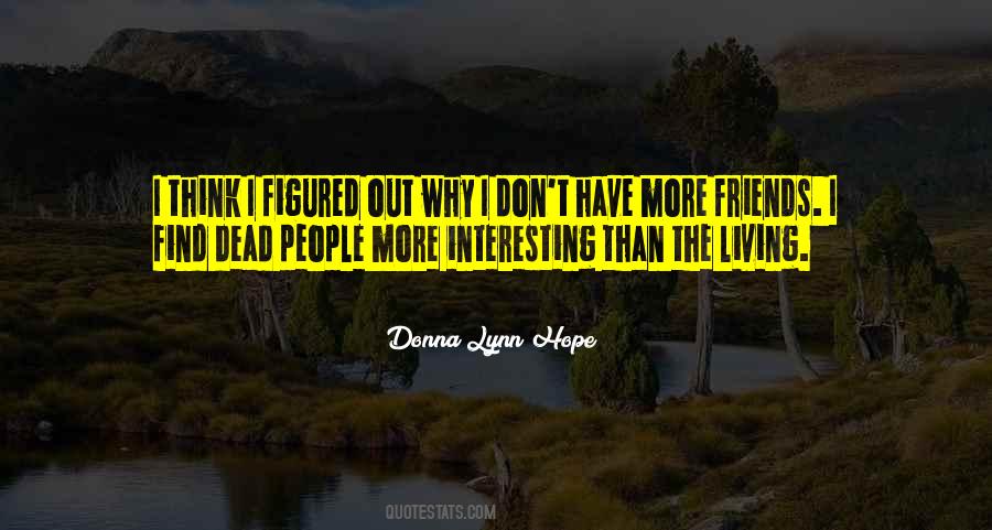 Have More Friends Quotes #1519909