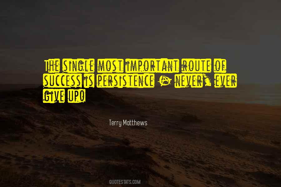 Never Ever Ever Give Up Quotes #1004421