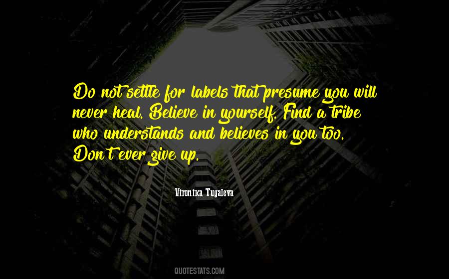 Never Ever Ever Give Up Quotes #1858507