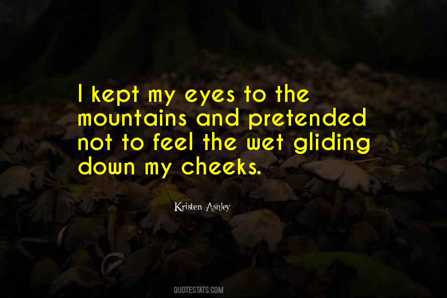 My Eyes Get Wet Quotes #563245
