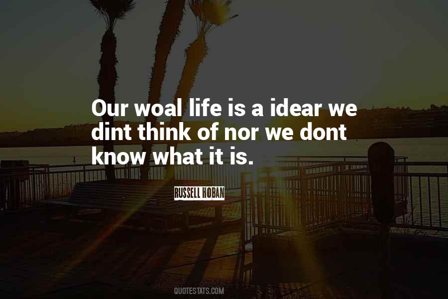 I Dont Know What I Would Do Without You In My Life Quotes #1552467