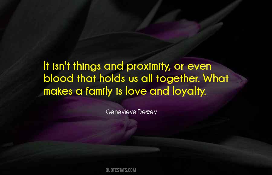 Family Love Loyalty Quotes #1119451