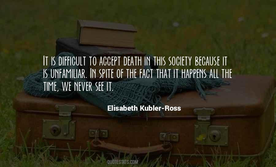 Elisabeth Kubler Ross Death Quotes #1085165